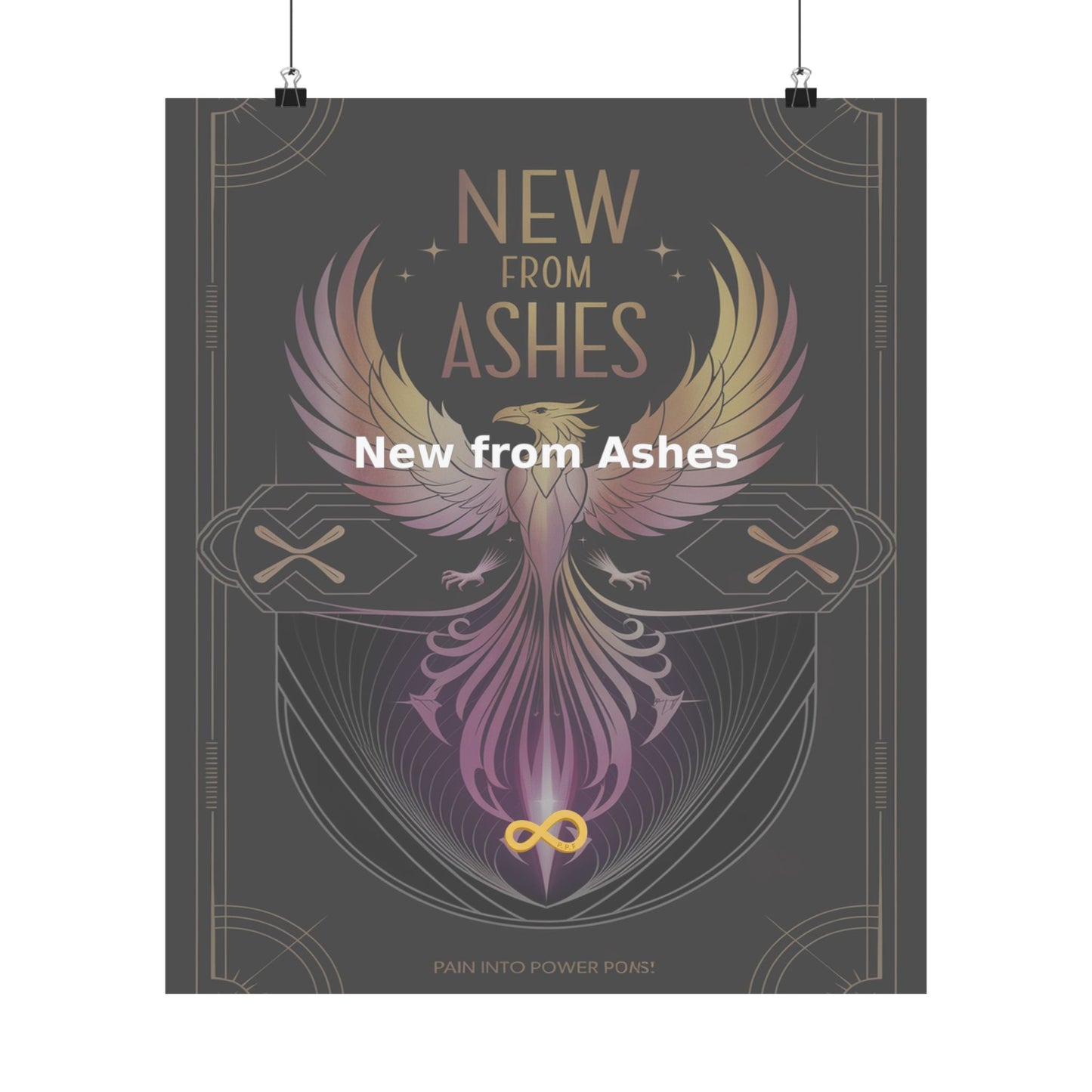 New from Ashes - Matte Vertical Posters