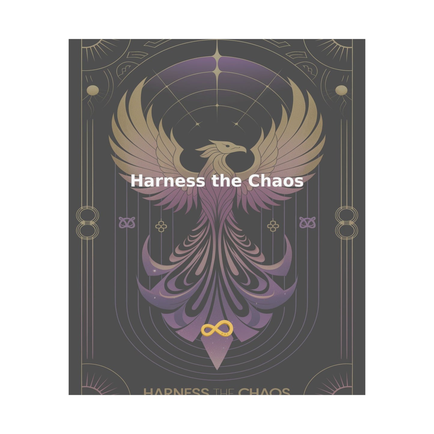 Harness the Chaos - Matte Vertical Posters