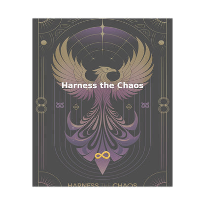 Harness the Chaos - Matte Vertical Posters