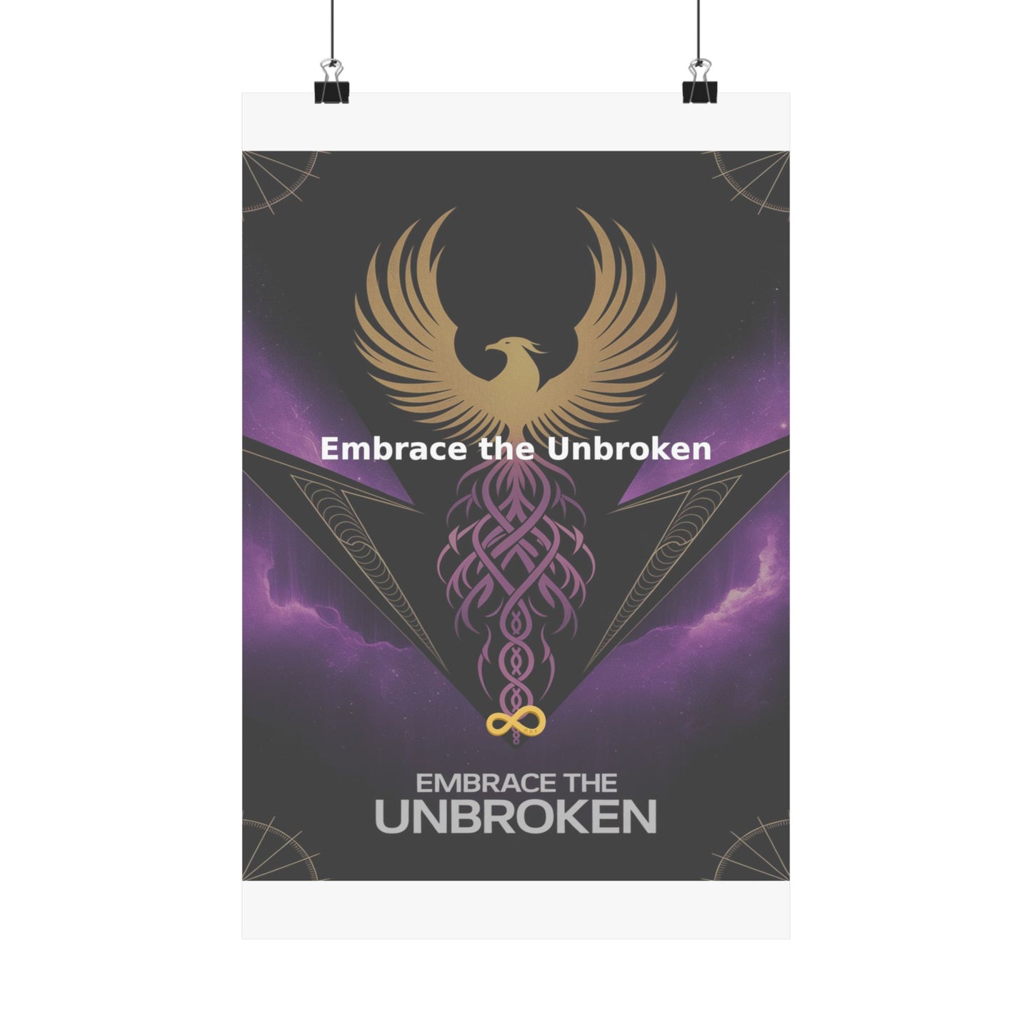 Embrace the Unbroken - Matte Vertical Posters