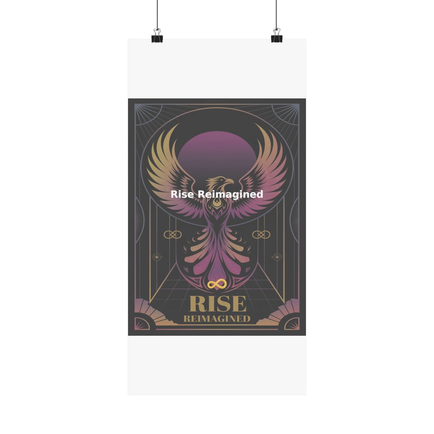 Rise Reimagined - Matte Vertical Posters