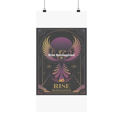 Rise Reimagined - Matte Vertical Posters