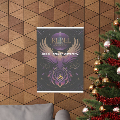 Rebel Through Adversity - Matte Vertical Posters